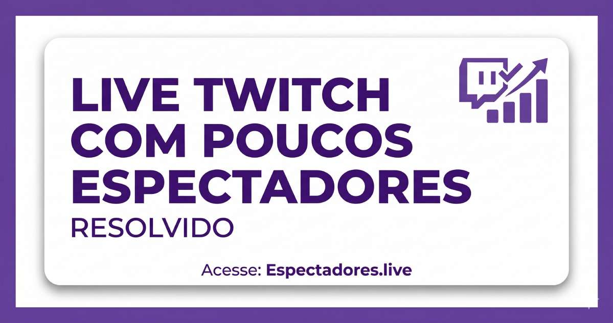 Live Twitch com poucos espectadores