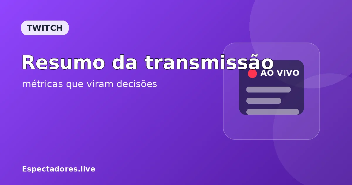Como analisar o Resumo da Transmissão na Twitch
